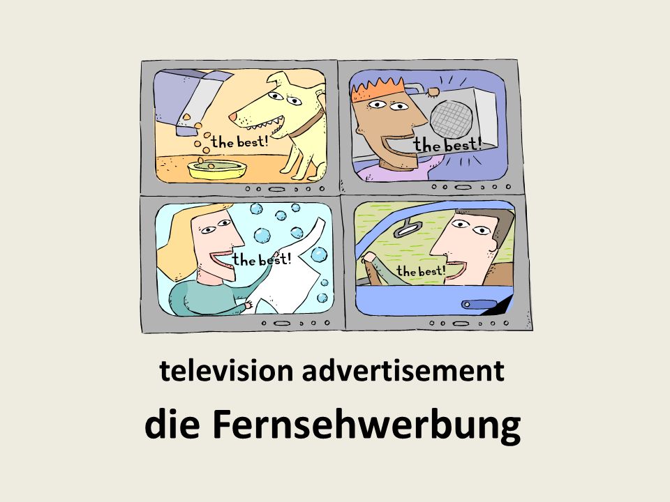 television advertisement die Fernsehwerbung