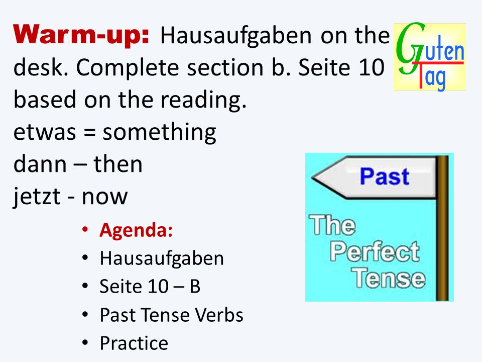 Warm-up: Hausaufgaben on the desk. Complete section b.