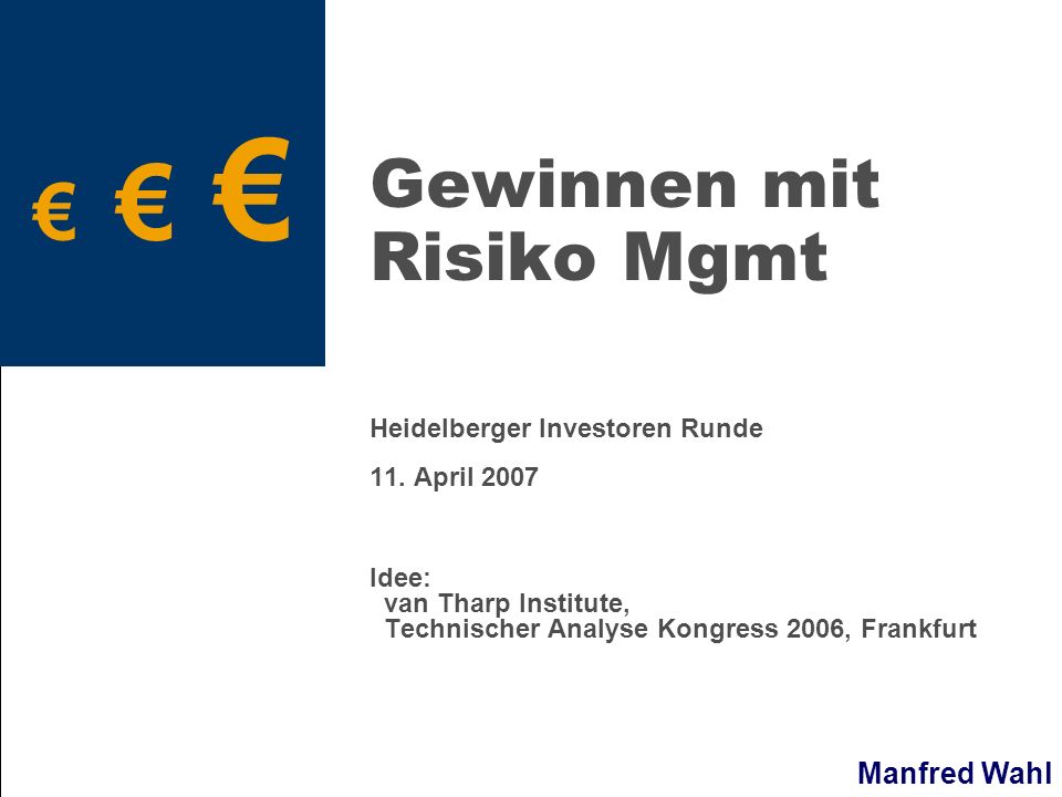 Manfred Wahl Gewinnen mit Risiko Mgmt Heidelberger Investoren Runde 11.
