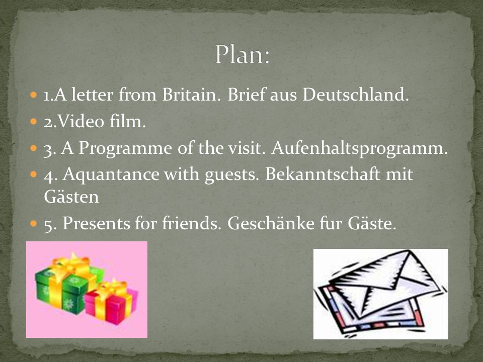 1.A letter from Britain. Brief aus Deutschland. 2.Video film.
