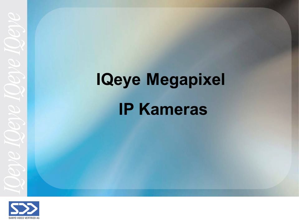 IQeye Megapixel IP Kameras