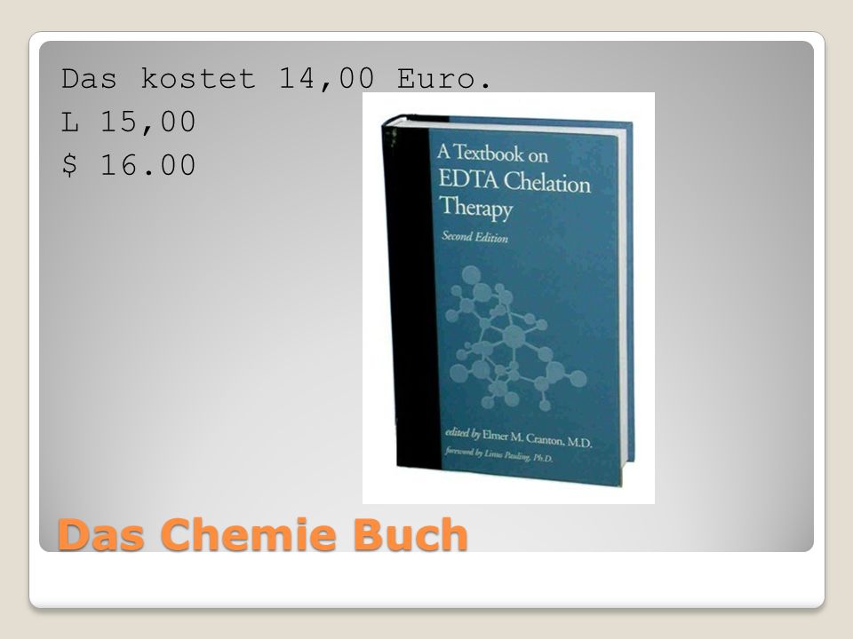 Das Chemie Buch Das kostet 14,00 Euro. L 15,00 $ 16.00