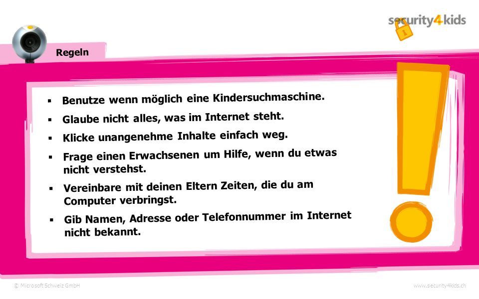 © Microsoft Schweiz GmbHwww.security4kids.ch Datendschungel Internet Oh je – WAS IST DENN DAS