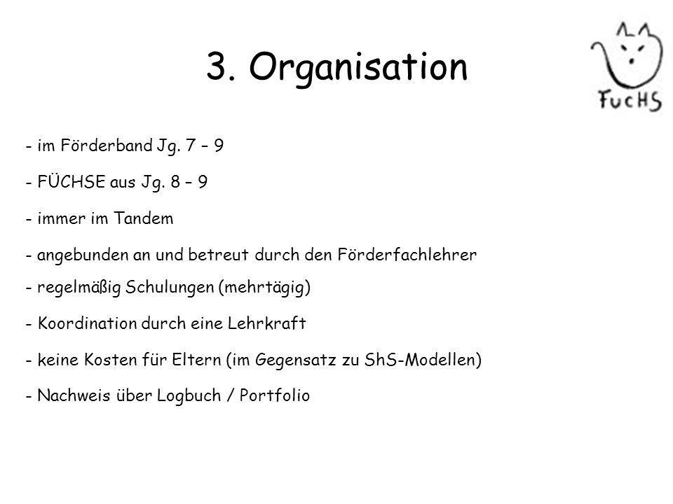 3. Organisation - im Förderband Jg. 7 – 9 - FÜCHSE aus Jg.