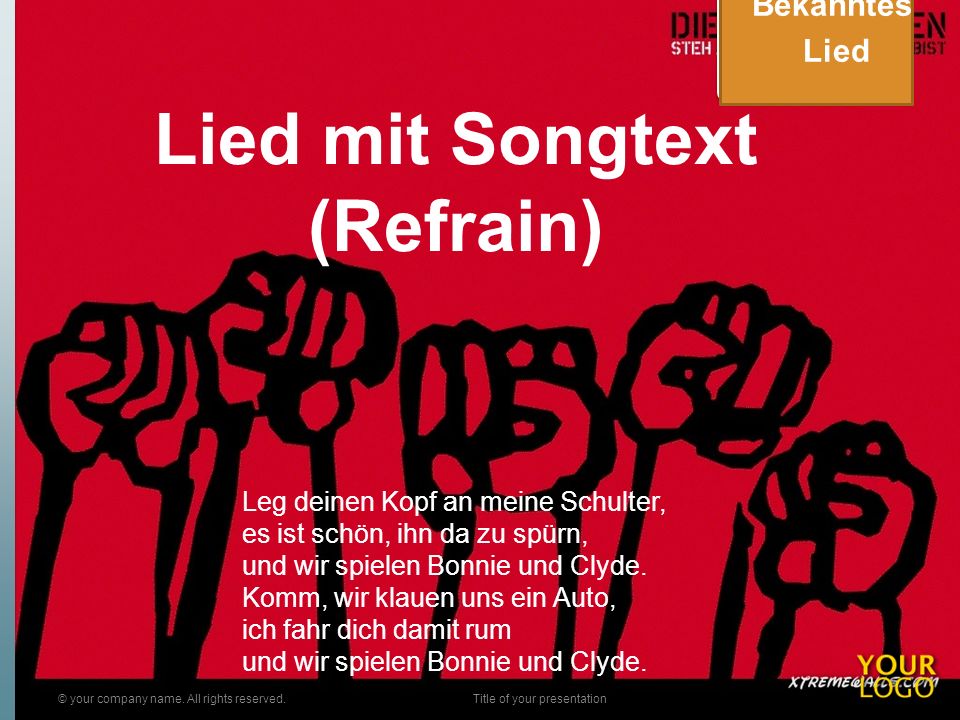 Lied mit Songtext (Refrain) © your company name.