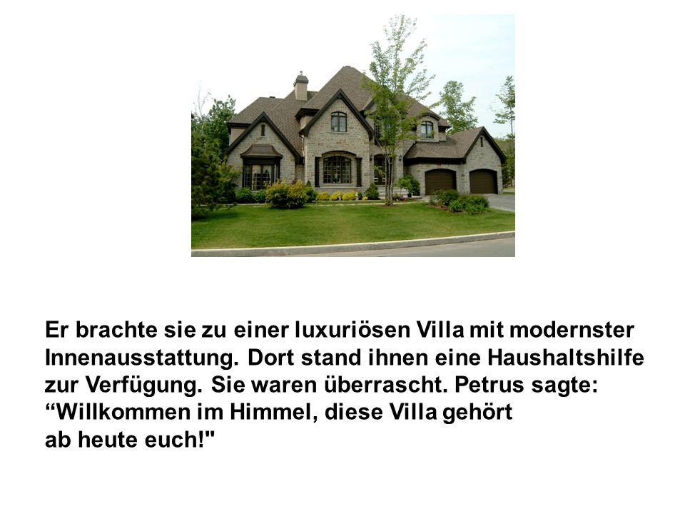 Er brachte sie zu einer luxuriösen Villa mit modernster Innenausstattung.