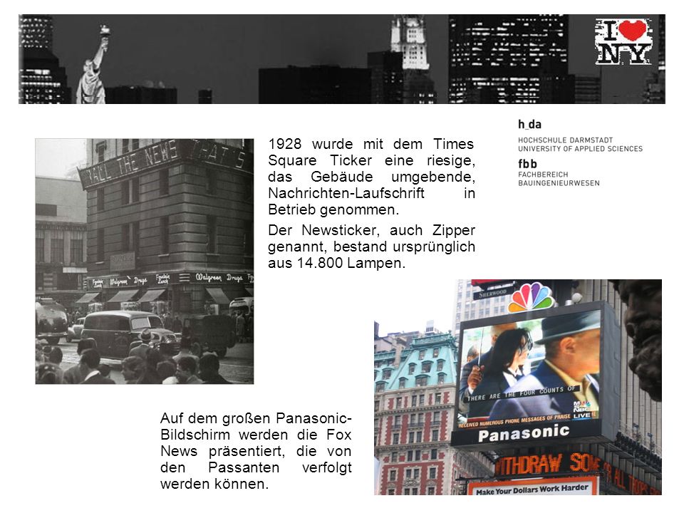 1928 wurde mit dem Times Square Ticker eine riesige, das Gebäude umgebende, Nachrichten-Laufschrift in Betrieb genommen.