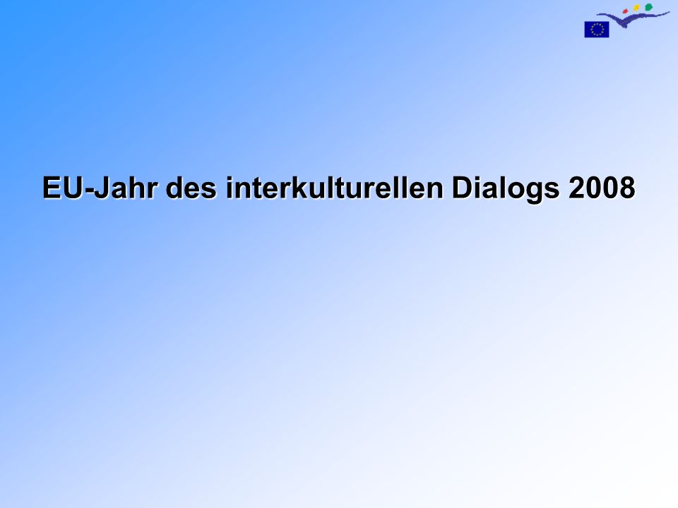 EU-Jahr des interkulturellen Dialogs 2008