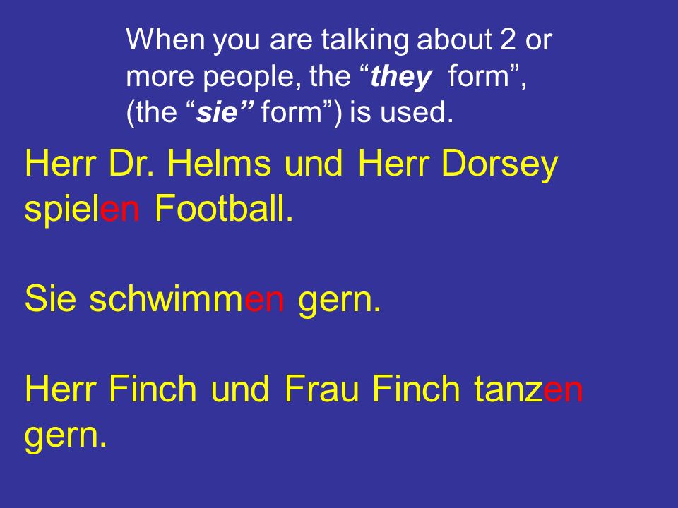 When the speaker is speaking to more than one person, the you form, (the ihr form) informal is used Wie heisst ihr.