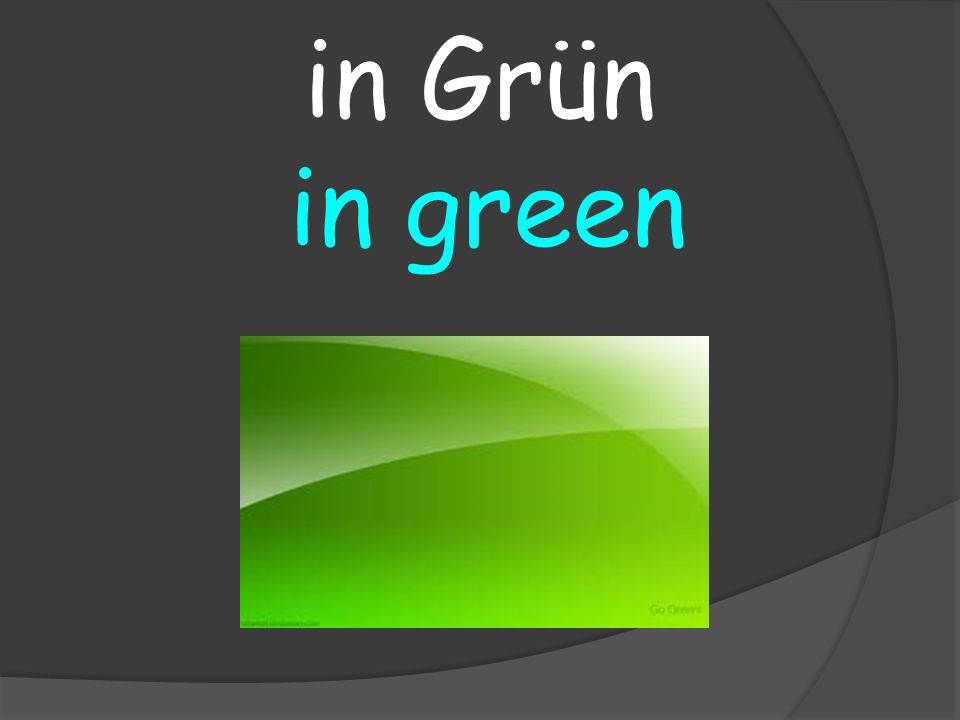 in green in Grün