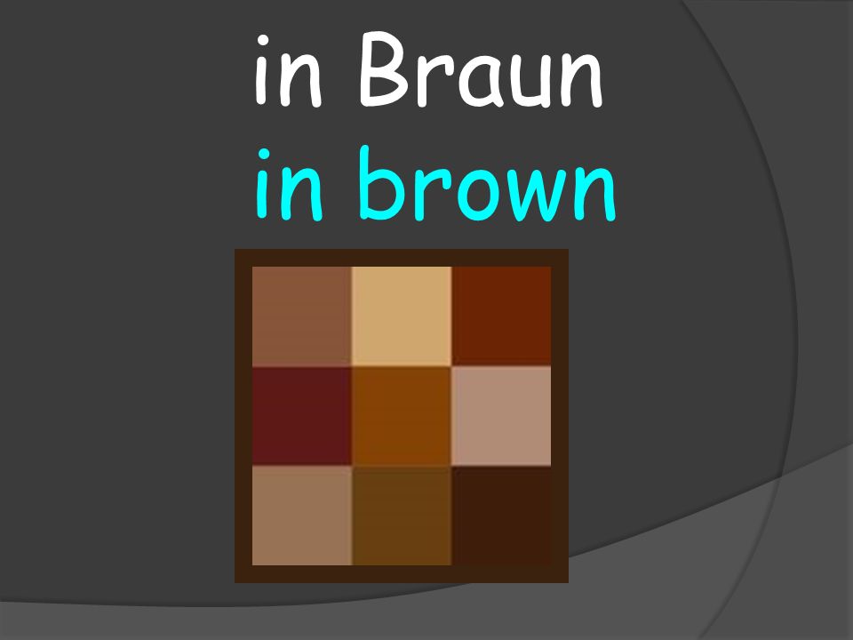 in brown in Braun