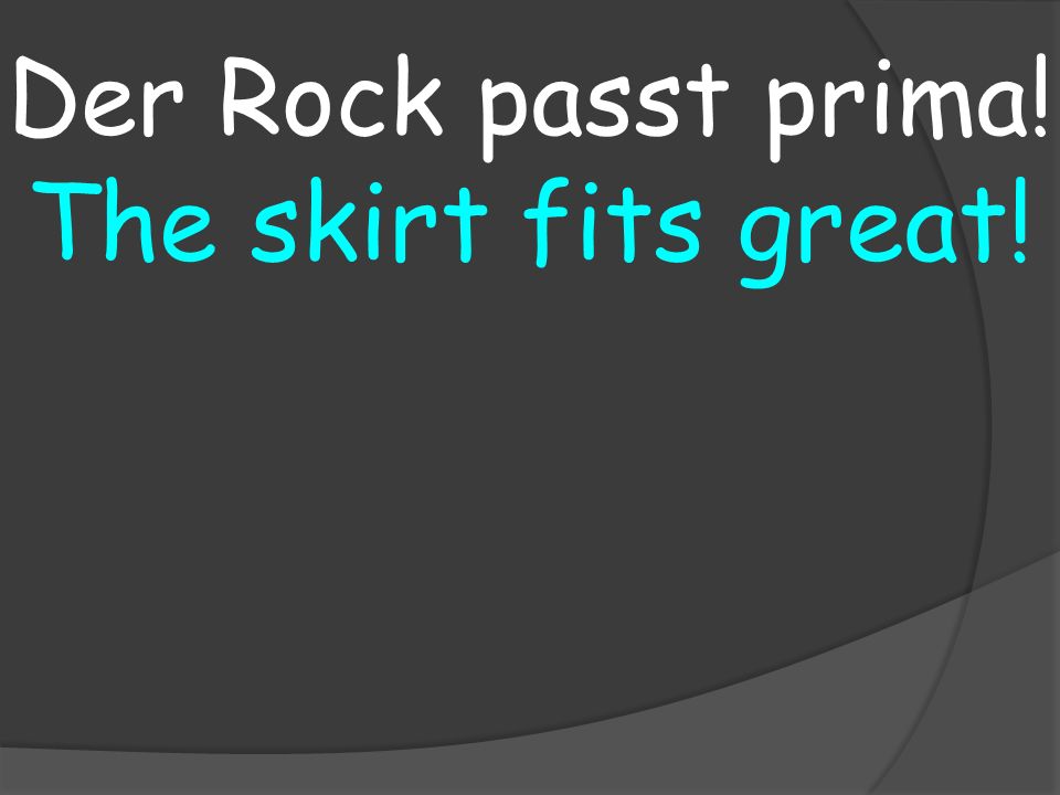 The skirt fits great! Der Rock passt prima!