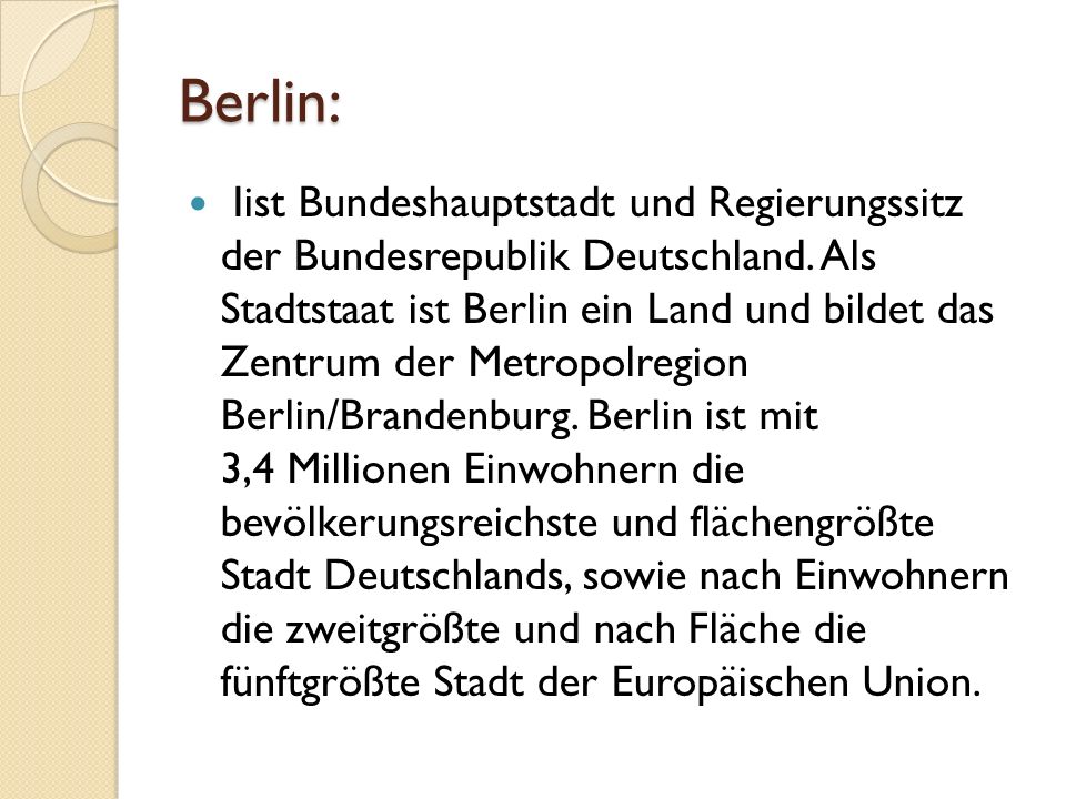 Berlin: Iist Bundeshauptstadt und Regierungssitz der Bundesrepublik Deutschland.