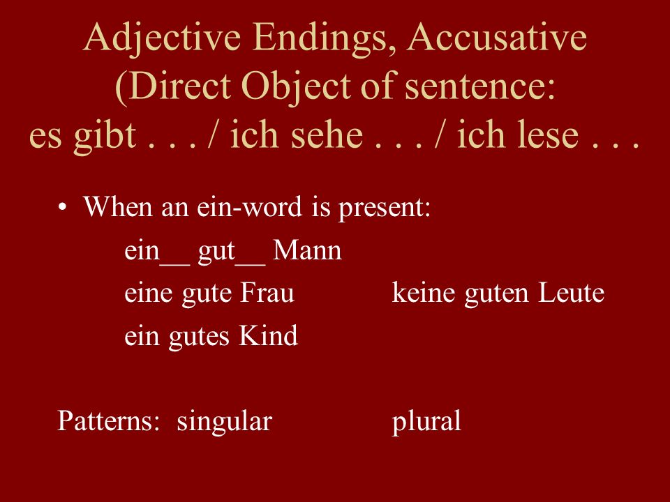 Adjective Endings, Accusative (Direct Object of sentence: es gibt...