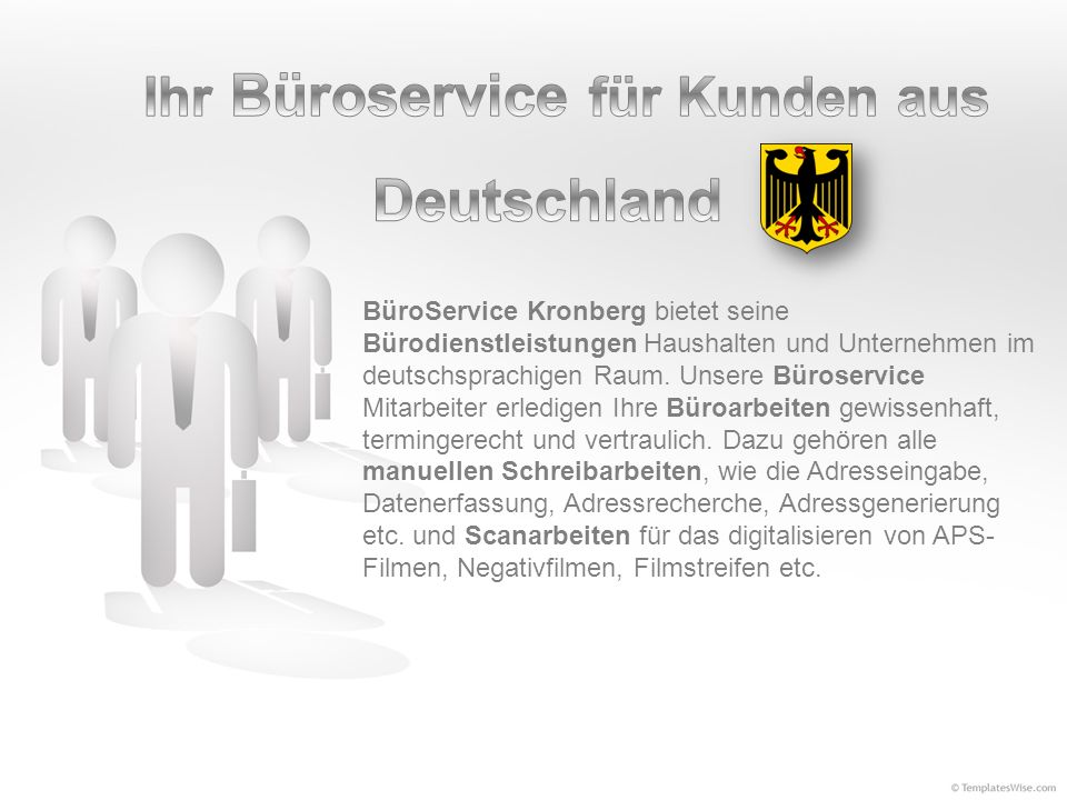 BüroService Kronberg bietet seine Bürodienstleistungen Haushalten und Unternehmen im deutschsprachigen Raum.