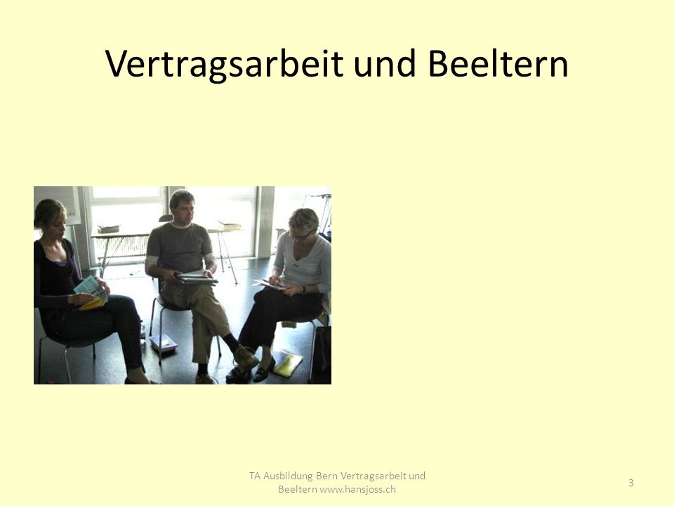 Vertragsarbeit und Beeltern 3 TA Ausbildung Bern Vertragsarbeit und Beeltern