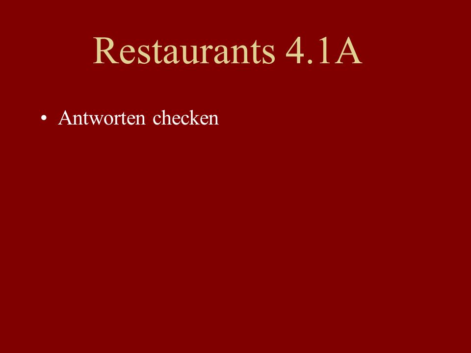 Restaurants 4.1A Antworten checken