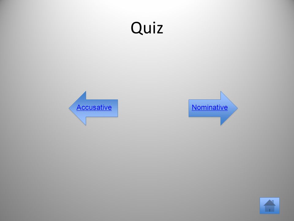 Quiz NominativeAccusative