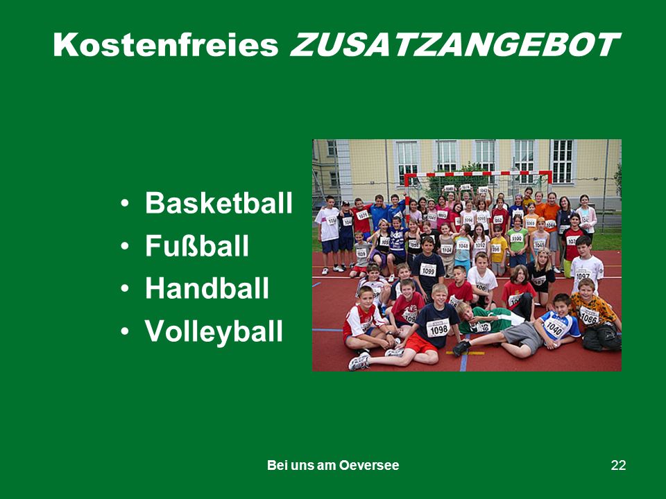Bei uns am Oeversee22 Basketball Fußball Handball Volleyball Kostenfreies ZUSATZANGEBOT