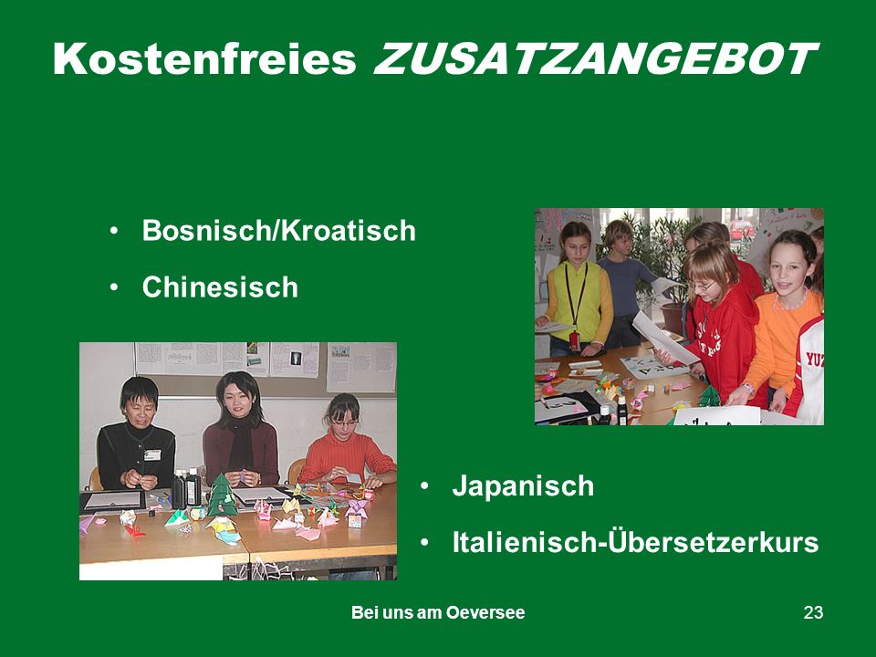 Bei uns am Oeversee23 Kostenfreies ZUSATZANGEBOT Bosnisch/Kroatisch Chinesisch Japanisch Italienisch-Übersetzerkurs