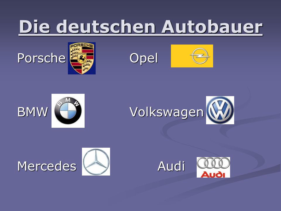 Die deutschen Autobauer PorscheOpel BMWVolkswagen MercedesAudi