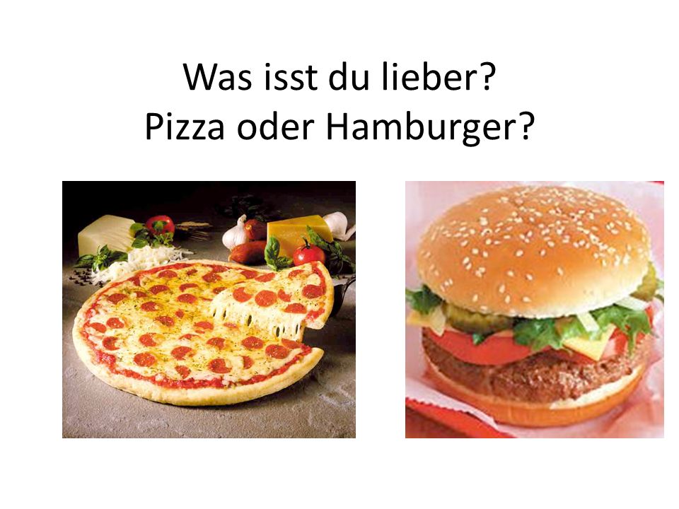 Was isst du lieber Pizza oder Hamburger