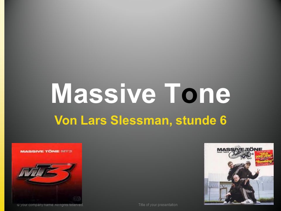 Massive T one Von Lars Slessman, stunde 6 © your company name.