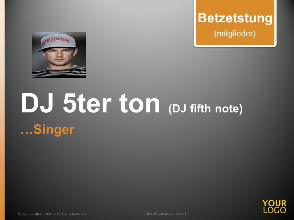 DJ 5ter ton (DJ fifth note) …Singer © your company name.