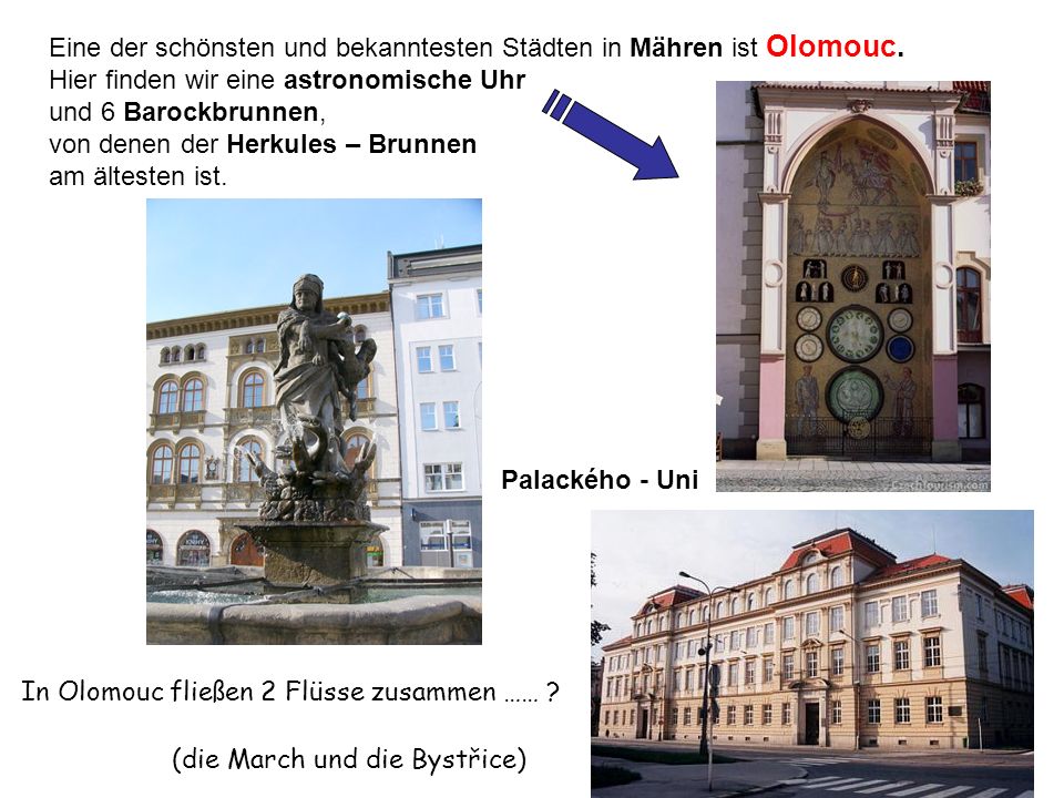 Eine der schönsten und bekanntesten Städten in Mähren ist Olomouc.