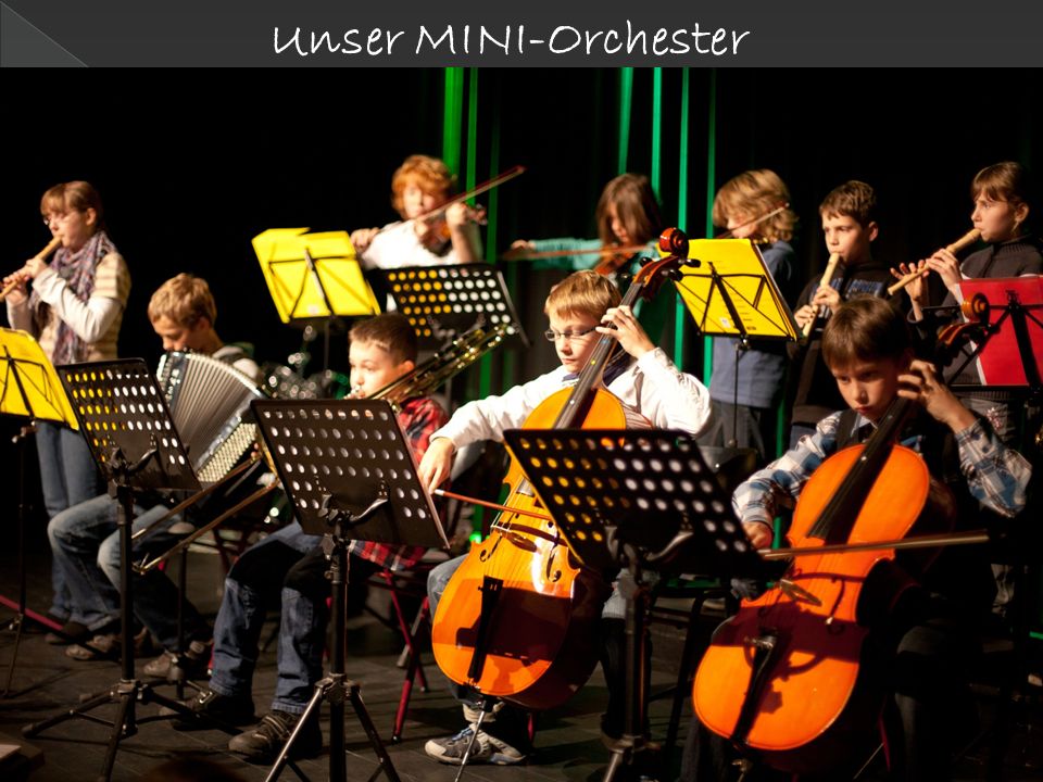 Unser MINI-Orchester