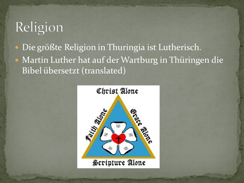 Die größte Religion in Thuringia ist Lutherisch.