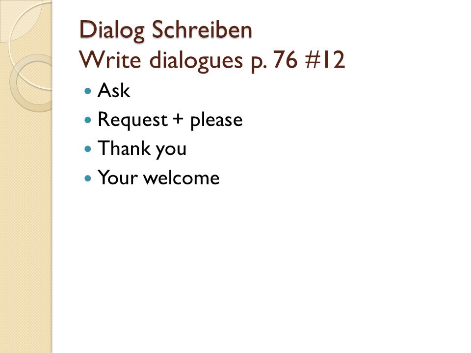 Dialog Schreiben Dialog Schreiben Write dialogues p.