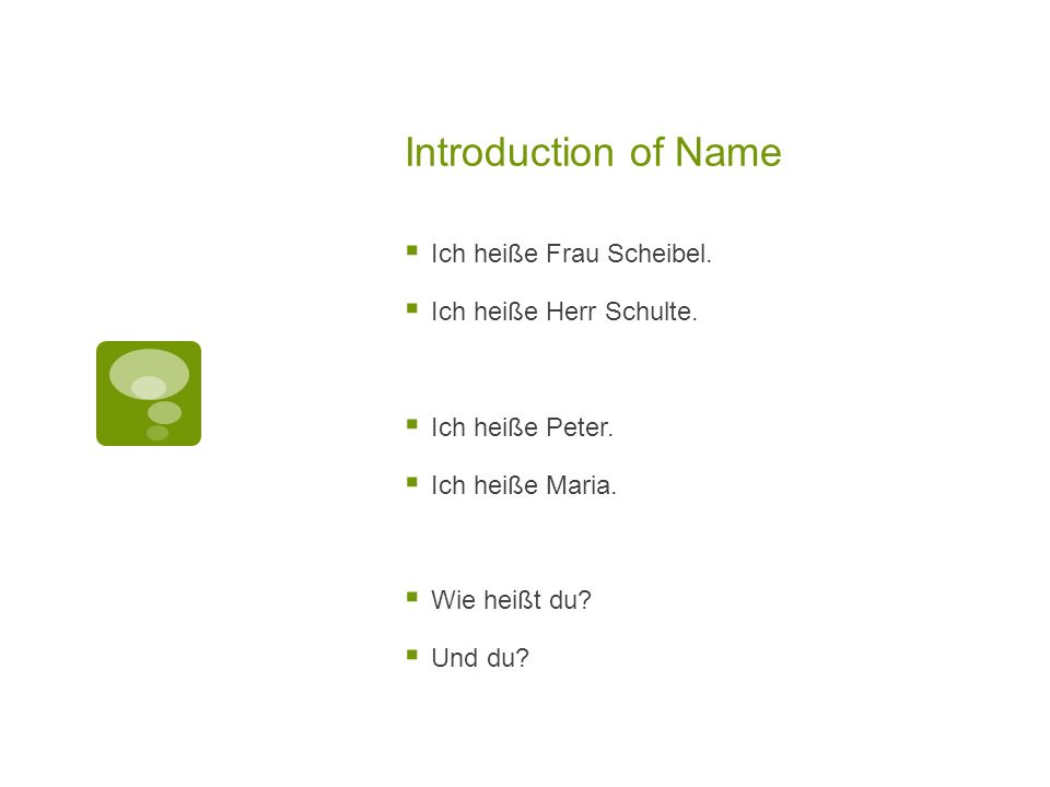 Introduction of Name Ich heiße Frau Scheibel. Ich heiße Herr Schulte.