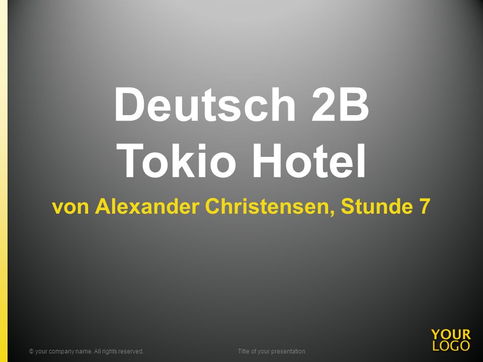Deutsch 2B Tokio Hotel von Alexander Christensen, Stunde 7 © your company name.