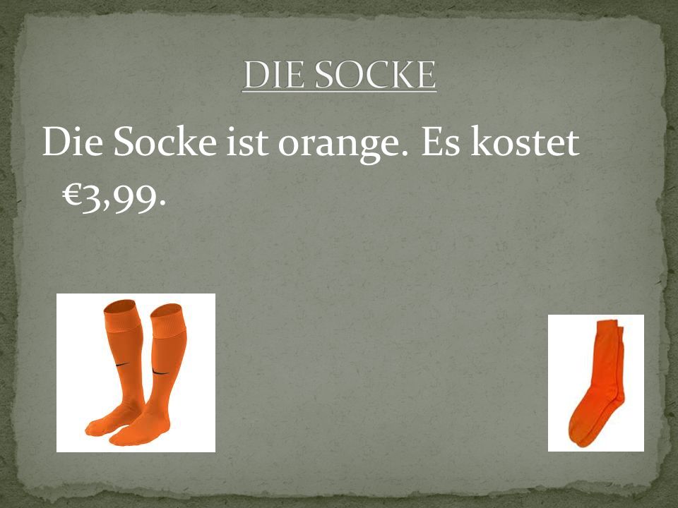 Die Socke ist orange. Es kostet 3,99.