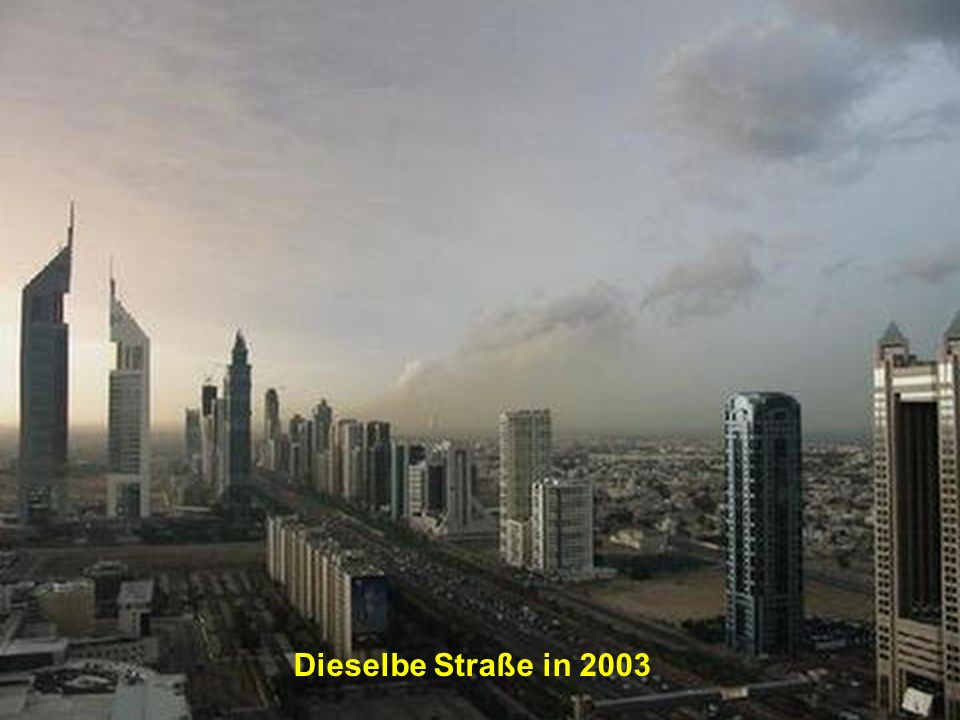Dies war die Hauptstraße in Dubai die ein klein wenig geändert wurde in den vergangenen Jahren