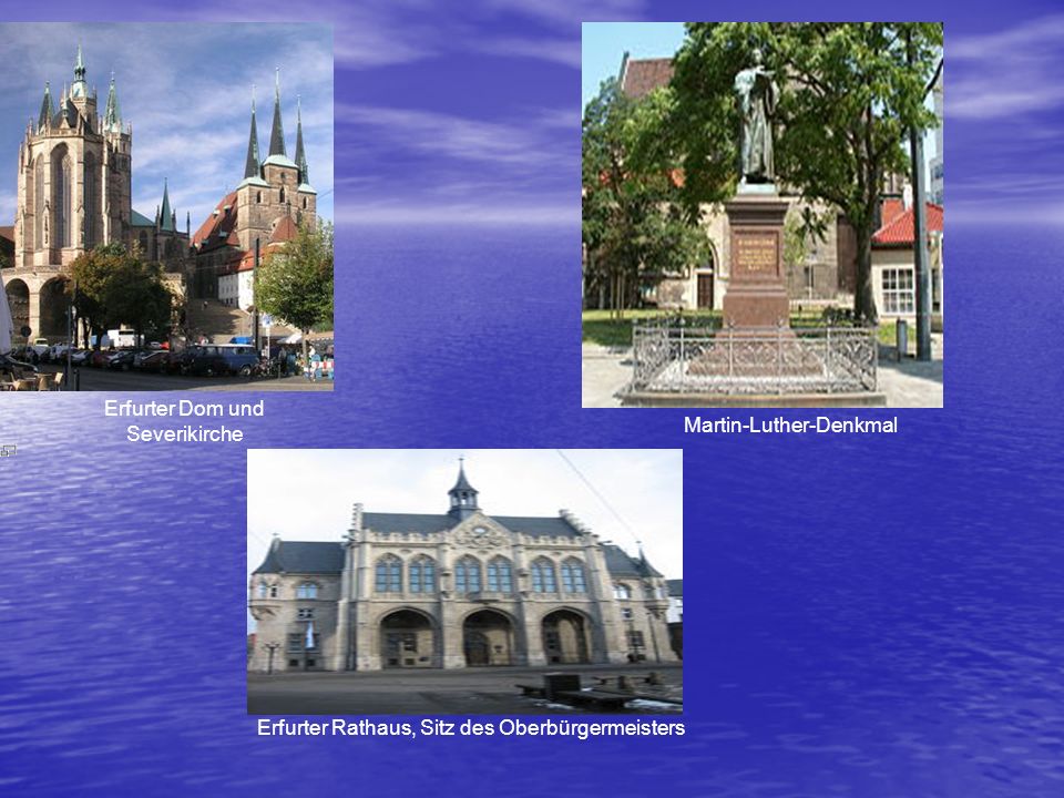 Erfurter Dom und Severikirche Martin-Luther-Denkmal Erfurter Rathaus, Sitz des Oberbürgermeisters
