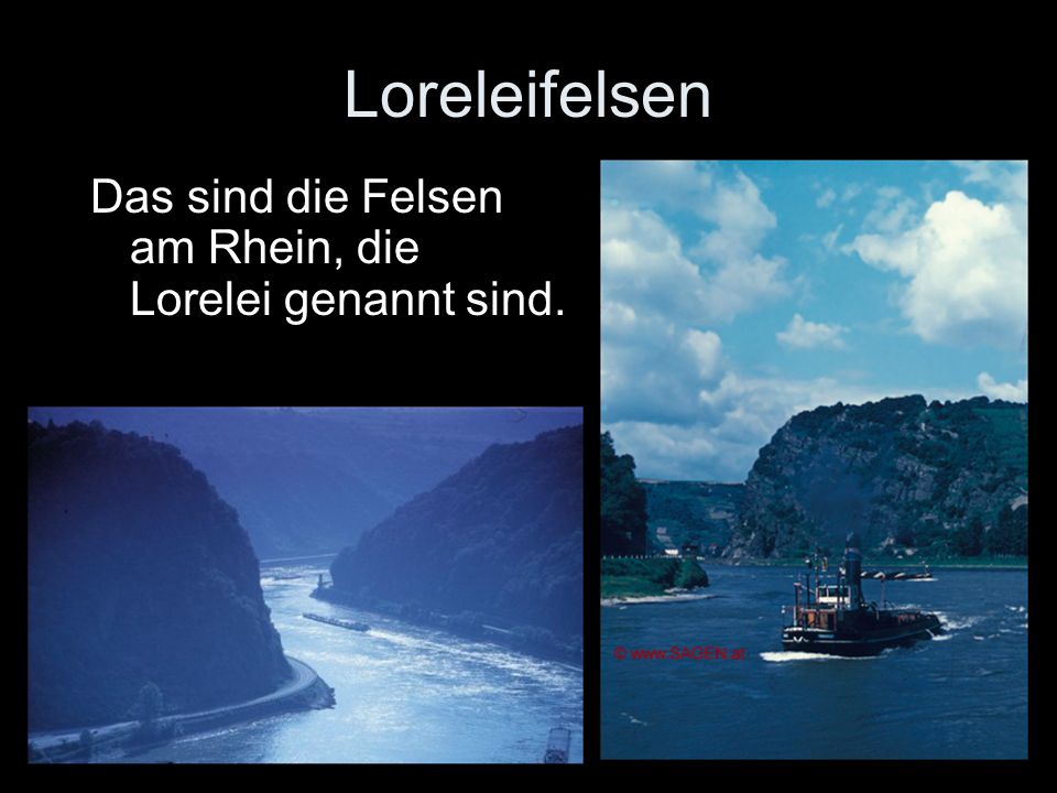 Loreleifelsen Das sind die Felsen am Rhein, die Lorelei genannt sind.