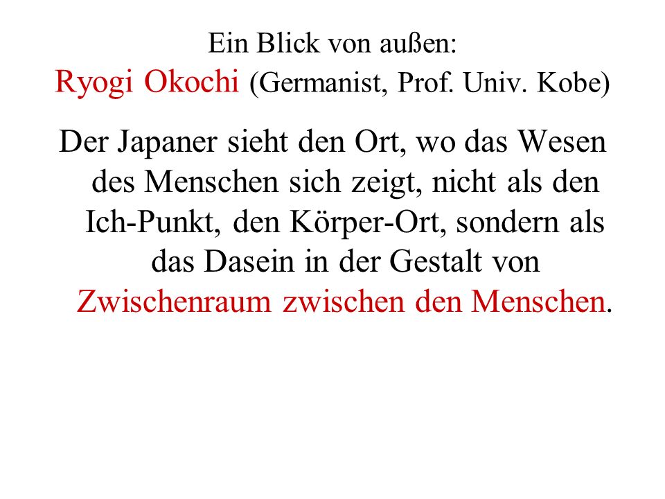 Ein Blick von außen: Ryogi Okochi (Germanist, Prof.