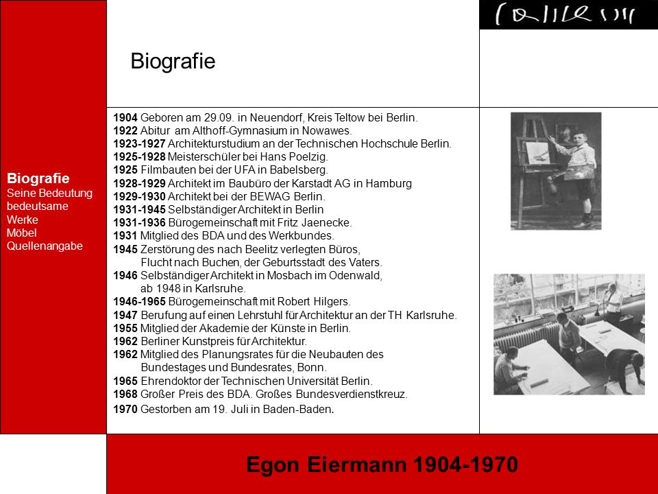 Biografie Seine Bedeutung Bedeutsame Werke Mobel Quellenangabe Egon Eiermann Die Arbeit Hat Ein Unerhortes Vergnugen Gemacht E E 1967 Ppt Herunterladen