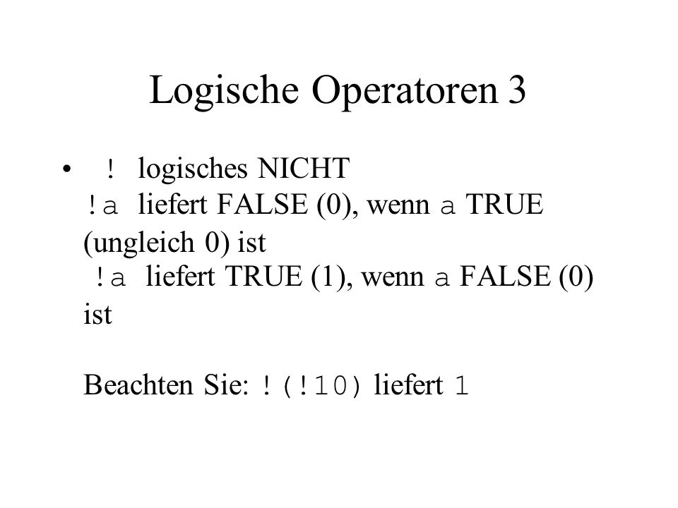 Logische Operatoren 3 .