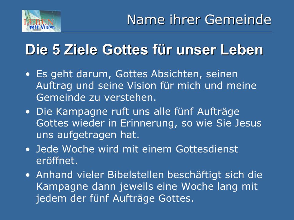 Name Ihrer Gemeinde 40 e Leben Mit Vision Eine Entdeckungsreise Zu Sinn Und Ziel Des Lebens Ppt Herunterladen