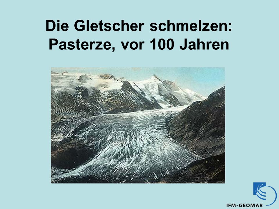 Die Gletscher schmelzen: Pasterze, vor 100 Jahren