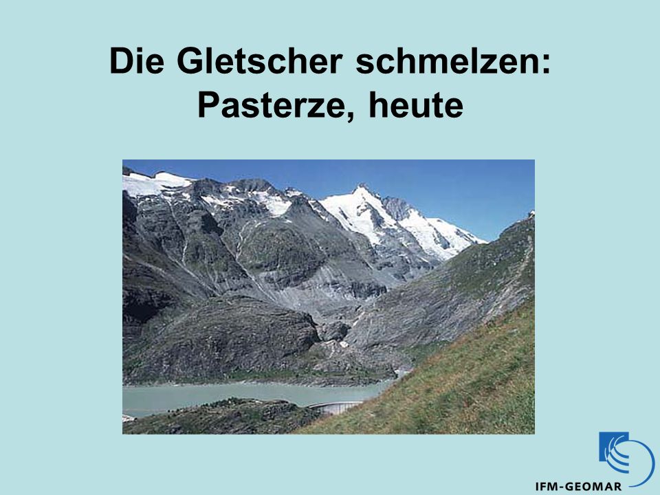 Die Gletscher schmelzen: Pasterze, heute