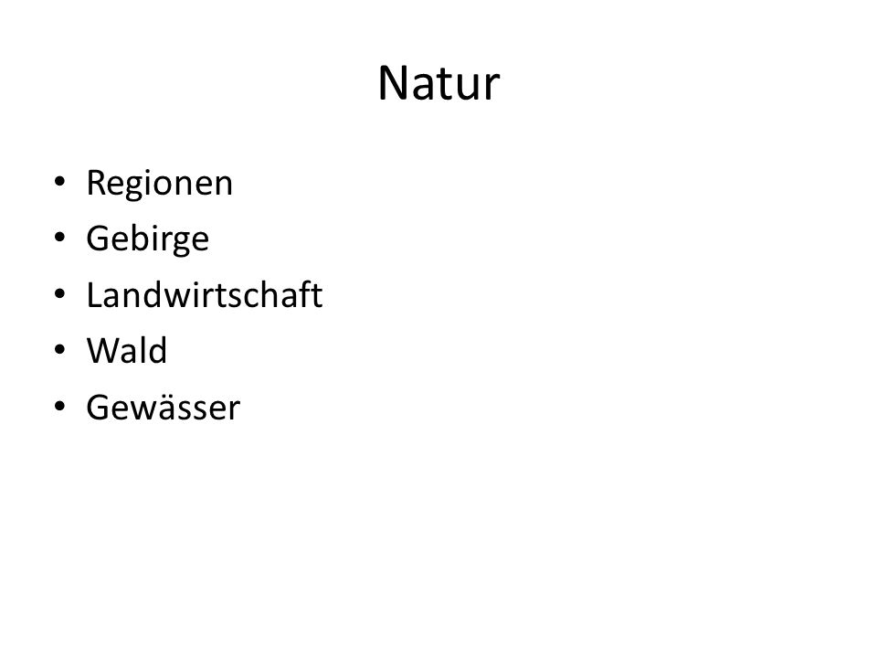 Natur Regionen Gebirge Landwirtschaft Wald Gewässer