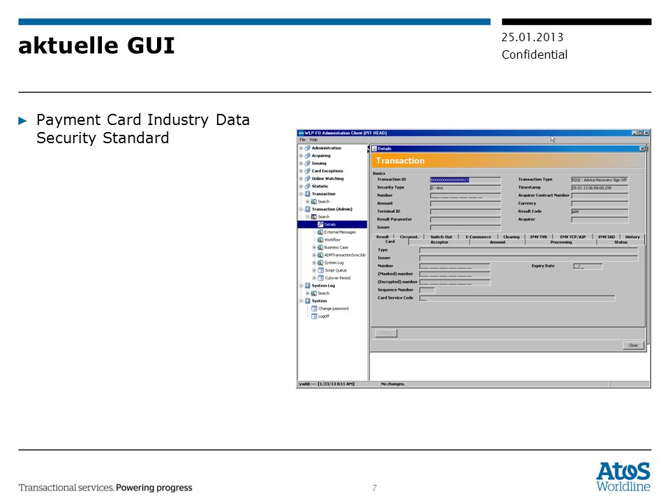 Confidential aktuelle GUI ▶ Payment Card Industry Data Security Standard