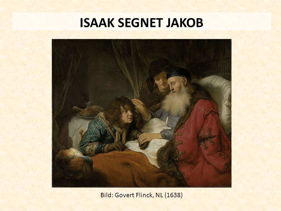 ISAAK SEGNET JAKOB Bild: Govert Flinck, NL (1638)